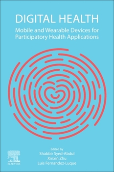 Paperback Digital Health: Mobile and Wearable Devices for Participatory Health Applications Book