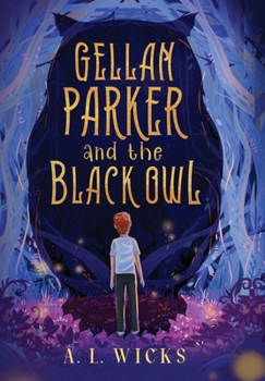 Hardcover Gellan Parker and the Black Owl Book