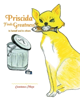 Paperback Priscida Finds Greatness: In Herself and in Others Book