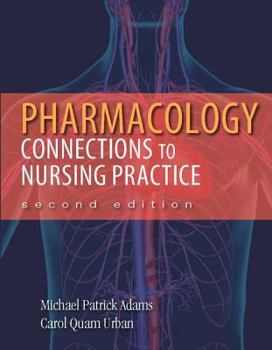 Hardcover Pharmacology: Connections to Nursing Practice (2nd Edition) Book