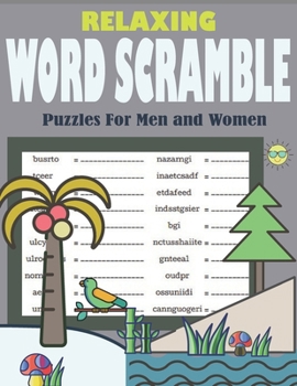 Paperback Relaxing Word Scramble Puzzles For Men and Women: Over 3000 Words Puzzle and Solutions Book