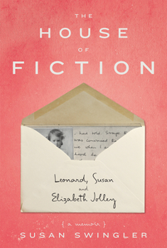 The House of Fiction: Leonard, Susan and Elizabeth Jolley
