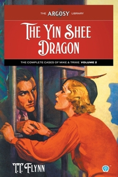 Paperback The Yin Shee Dragon: The Complete Cases of Mike & Trixie, Volume 2 Book