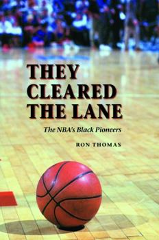 Paperback They Cleared the Lane: The Nba's Black Pioneers Book