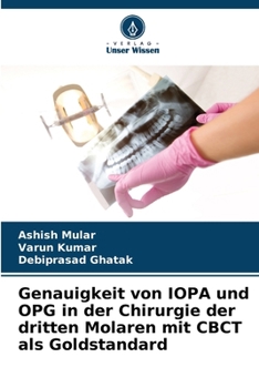 Paperback Genauigkeit von IOPA und OPG in der Chirurgie der dritten Molaren mit CBCT als Goldstandard [German] Book