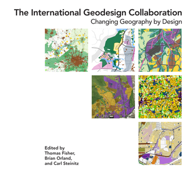 Paperback The International Geodesign Collaboration: Changing Geography by Design Book