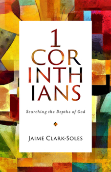 Paperback First Corinthians: Searching the Depths of God Book