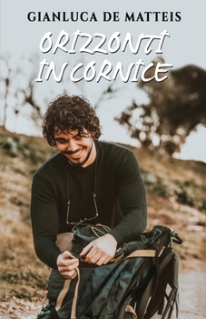 Paperback Orizzonti in cornice: Un viaggio on the road dentro e fuori dall'anima [Italian] Book