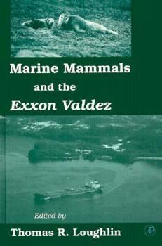 Hardcover Marine Mammals and the Exxon Valdez Book