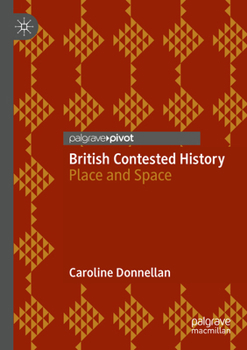 Paperback British Contested History: Place and Space Book