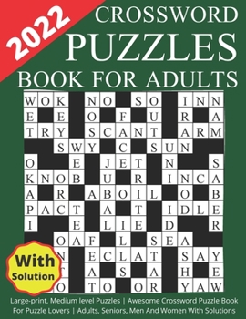 Paperback 2022 Crossword Puzzles Book For Adults Large-print, Medium level Puzzles Awesome Crossword Puzzle Book For Puzzle Lovers Adults, Seniors, Men And Wome Book