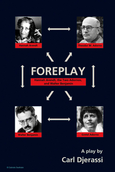 Paperback Foreplay: Hannah Arendt, the Two Adornos, and Walter Benjamin Book