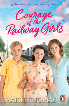 Courage of the Railway Girls - Book #7 of the Railway Girls