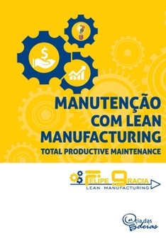 Paperback Manutenção com Lean Manufacturing: Total Productive Maintenance [Portuguese] Book
