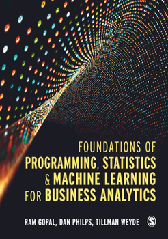 Hardcover Foundations of Programming, Statistics, and Machine Learning for Business Analytics Book