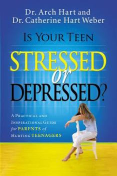 Paperback Is Your Teen Stressed or Depressed?: A Practical and Inspirational Guide for Parents of Hurting Teens Book
