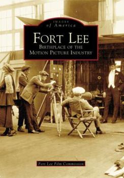 Paperback Fort Lee: Birthplace of the Motion Picture Industry Book