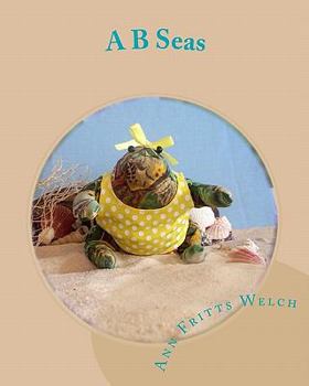 Paperback A B Seas: Starring Bertha Bullfrog and Friends Book