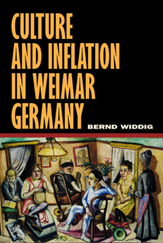 Hardcover Culture and Inflation in Weimar Germany Book