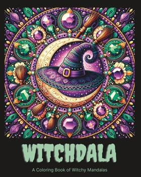 Paperback Witchdala: A Coloring Book of Witchy Mandalas Book