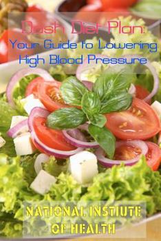 Paperback DASH Diet Plan: Your Guide to Lowering High Blood Pressure Book