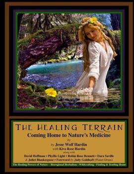 Paperback The Healing Terrain: Coming Home To Nature's Medicine Book