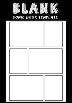 Paperback Blank Comic Book Template: Comic Panel For Drawing and Sketch Your Own Comic Book With 6 Basic Template 7"x10" and 108 Pages: Blank Comic Book