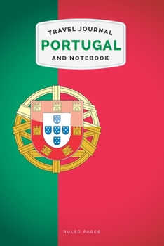 Portugal Travel Journal and Notebook: For Cultural experiences and Language Learning