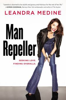Hardcover Man Repeller: Seeking Love. Finding Overalls. Book