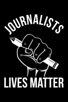 Journalist Lives Matters: Lined A5 Notebook for Journalist