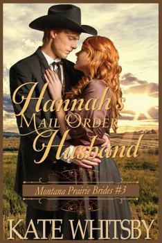 Paperback Hannah's Mail Order Husband: A Clean Historical Cowboy Romance Story Book