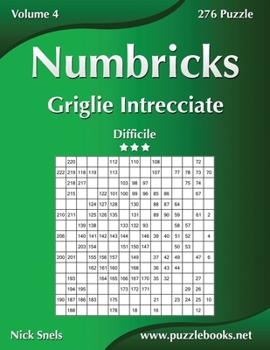 Paperback Numbricks Griglie Intrecciate - Difficile - Volume 4 - 276 Puzzle [Italian] Book