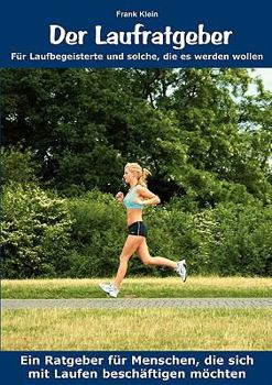 Paperback Der Laufratgeber: Für Laufbegeisterte und solche, die es werden wollen [German] Book