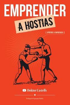 Paperback Emprender a hostias: Aprender a emprender [Spanish] Book