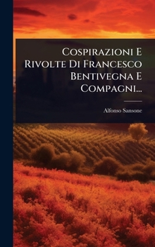 Hardcover Cospirazioni E Rivolte Di Francesco Bentivegna E Compagni... [Italian] Book