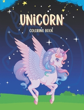 Paperback Unicorn Coloring Book: 45+ Friendly Cute, Fun And Magical Illustration For Kids Age 2-12 Book