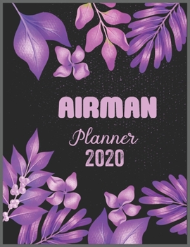 Paperback AIRMAN Planner 2020: Daily Weekly Planner with Monthly quick-view/over view with 2020 calendar Book