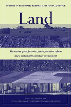 Land: The elusive quest for social justice, taxation reform & a sustainable planetary environment