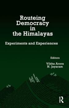 Paperback Routeing Democracy in the Himalayas: Experiments and Experiences Book