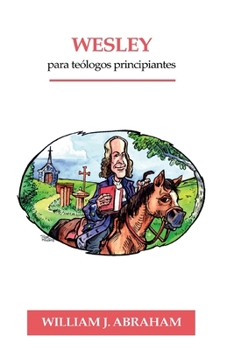 Paperback Wesley para Teologos Principiantes [Spanish] Book