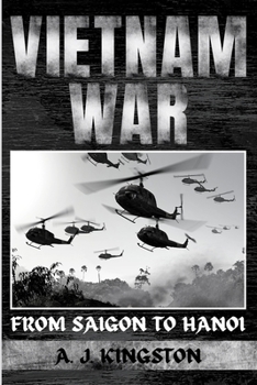 Paperback Vietnam War: From Saigon to Hanoi Book
