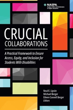 Paperback Crucial Collaborations: A Practical Framework to Ensure Access, Equity, and Inclusion for Students with Disabilities Book