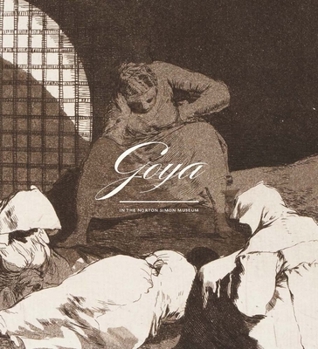 Hardcover Goya in the Norton Simon Museum Book
