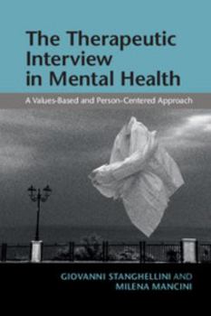 Paperback The Therapeutic Interview in Mental Health: A Values-Based and Person-Centered Approach Book