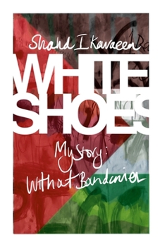 Paperback White Shoes: My Story, Without Boundaries Book