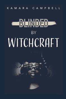 Paperback Blinded By Witchcraft Book