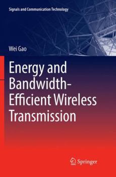 Paperback Energy and Bandwidth-Efficient Wireless Transmission Book