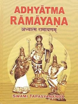 Hardcover Adhyatma Ramayana: The Spiritual Version of the Rama Saga Book