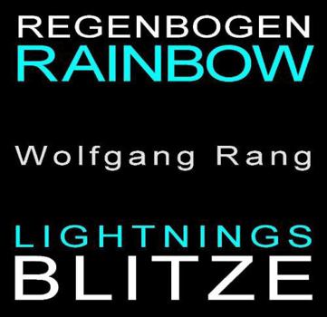 Paperback Rainbow Lightnings: Regenbogen-Blitze [German] Book