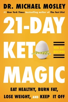 Hardcover 21-Day Keto Magic: Eat Healthy, Burn Fat, Lose Weight, and Keep It Off Book